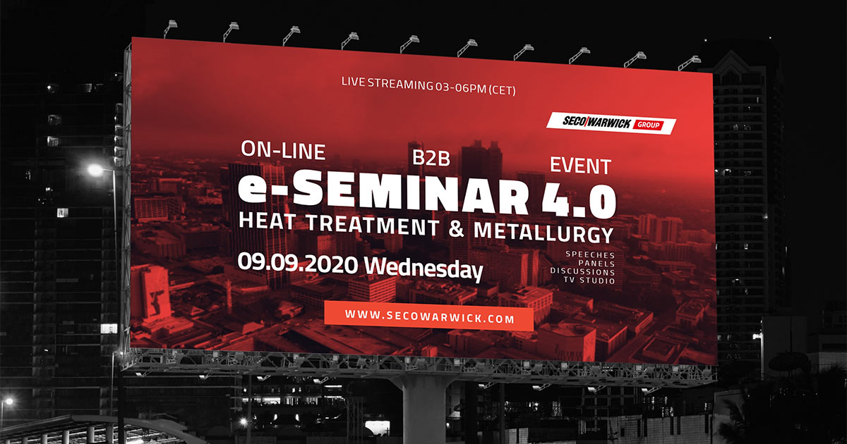 SECO/WARWICK organizes the world’s first such online event – Heat Treatment 4.0 e-SEMINAR