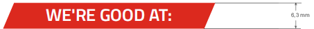 WE'RE GOOD AT:
