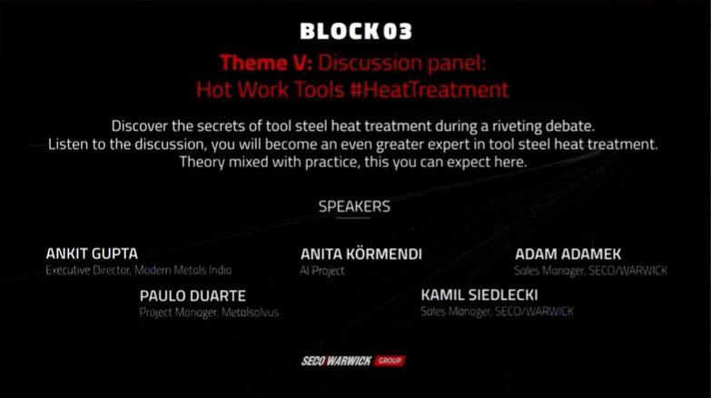 e-SEMINAR BLOCK 03 SECO/WARWICK DISCUSSION PANEL: HOT WORK TOOLS #HEATTREATMENT