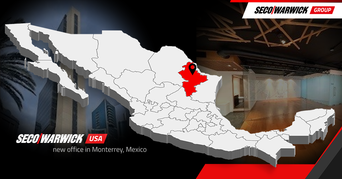 SECO/WARWICK to establish an office in Monterrey, Mexico, to serve regional heat treatment Partners better