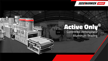 SECO/WARWICK Active Only® Controlled Atmosphere Aluminum Brazing (#CAB)