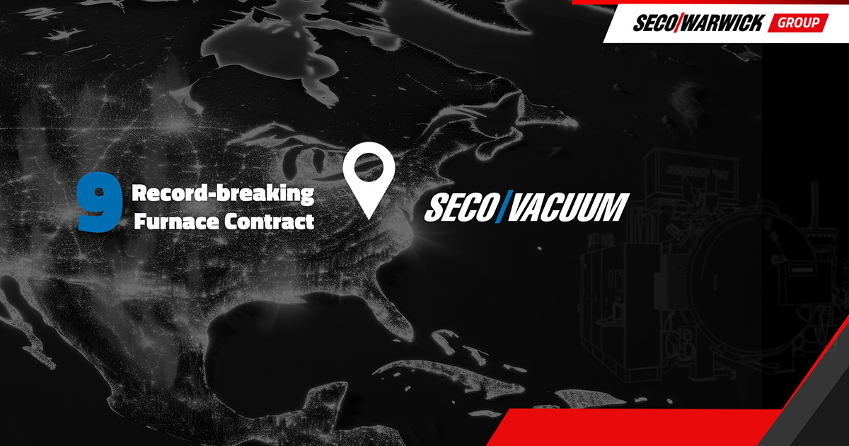 SECO/VACUUM Awarded Record-breaking 9-Furnace Contract!